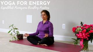 Yoga for Energy:  Kapalbhati Pranayama Breathing Practices #yoga #yogaforenergy #pranayamabreathing