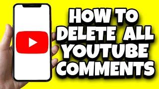 How To Delete All Your YouTube Comments At Once (Updated)