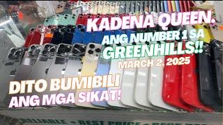 SI KADENA QUEEN ANG BILIHAN NG MURANG GADGET SA GREENHILLS NG MGA SIKAT NA CELEBRITIES. MARCH 2 2025