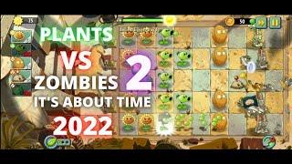 PLANTS VS ZOMBIES 2 : IT'S ABOUT TIME | 2022