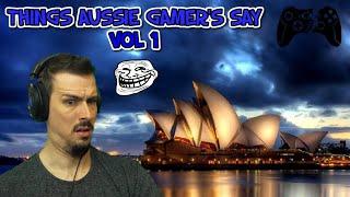 Things Aussie Gamers Say - (Episode 1)