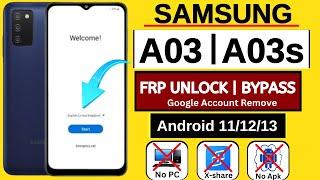 Samsung A03/A03S FRP Bypass | Samsung Android 11/12/13 Google Bypass/Remove FRP Lock Without PC