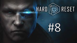 Прохождение Hard Reset - Глава 8