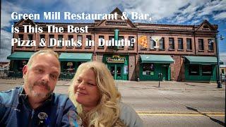 Green Mill Restaurant Duluth Review: Best Pizza & Drinks? 