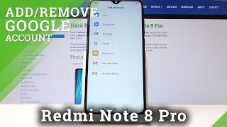 How to Add Google Account in XIAOMI Redmi Note 8 Pro - Delete Google User