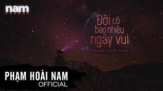 Đời Có Bao Nhiêu Ngày Vui (Châu Đăng Khoa)  - Phạm Hoài Nam | Lyric Video