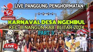 LIVE KARNAVAL DESA NGEMBUL KEC. BINANGUN KAB. BLITAR  2024 || PART 3