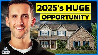 Real Estate Investing in 2025: A New "Era" of Opportunities