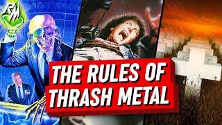 THE RULES OF THRASH METAL - 100 Rules To Live By.