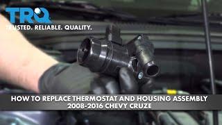 How to Replace Thermostat with Housing Assembly 2008-2016 Chevrolet Cruze