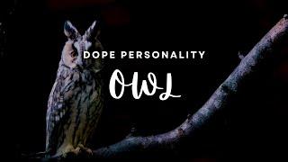 OWL DOPE PERSONALITY