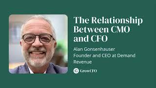 Grow CFO the Relationship between the CFO and CMO