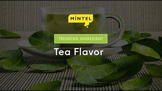 Mintel Trending Ingredient: Tea Flavor