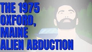 The 1975 Oxford, Maine Alien Abduction