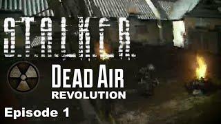 A Painful Start... | S.T.A.L.K.E.R Dead Air: Revolution Playthrough Episode 1