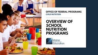 Overview of School Nutrition Programs