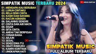 MENGAPA KAU BERUBAH - Linda Ayunda - LURUH CINTAKU - FULL ALBUM SIMPATIK MUSIC TERBARU 2024