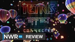 Tetris Effect: Connected (Switch) Review - NWR TV - Perfectris