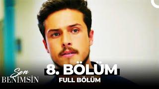 Sen Benimsin 8. Bölüm