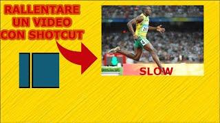 COME RALLENTARE UN VIDEO CON SHOTCUT