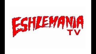 THIS IS Eshlemania TV!