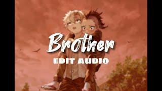 Brother // Edit Audio