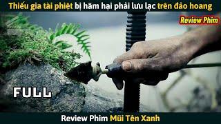 [Review Phim] Thiếu Gia Tài Phiệt Bị Hãm Hại Phải Lưu Lạc Trên Đảo Hoang Và Cái Kết