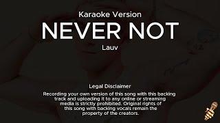 Lauv - Never Not (Karaoke Version)