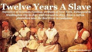 TWELVE YEARS A SLAVE by Solomon Northup - FULL AudioBook  | GreatestAudioBooks 12