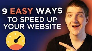 9 EASY Ways to Speed Up Your WP Website