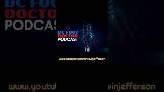 DC Foot Doctor Podcast