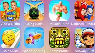 Coin Rush,Shape Shifting,Vlad & Niki,Going Balls,Muscle Rush,Oddbods Turbo,Subway Surf,Temple Run 2