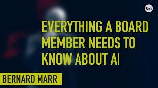 What Every Board Member Needs To Know About Artificial Intelligence (AI)