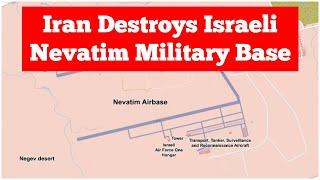 Iran Destroys Israeli Nevatim Military Base