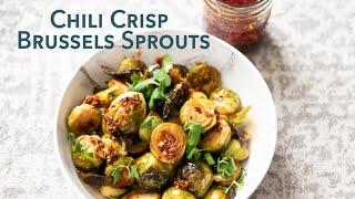 Chili Crisp Brussels Sprouts - Insanely Good!