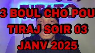 3 BOUL CHOPOU TIRAJ SOIR 03 JANV 2025 #titato509 #boulchotitato509 #boulcho345