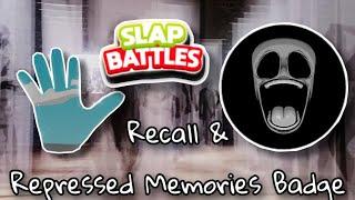 How To Probably Get "Recall" Glove And "Repressed Memories"Badge | Slap Battles Roblox