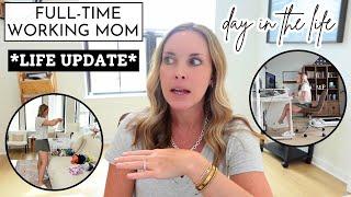 Full-time Working Mom Day in the Life + LIFE UPDATE | Amanda Fadul