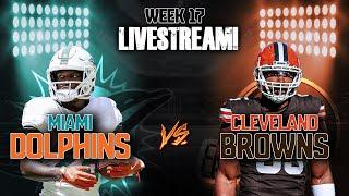 Miami Dolphins Vs Cleveland Browns Week 17 Live Stream Reaction!