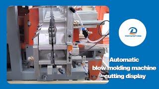 Automatic blow molding machine cutting display
