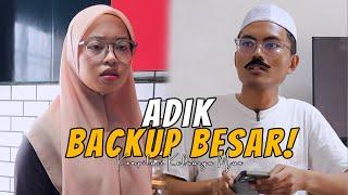 ADIK BACKUP BESAR  | KOMPILASI KELUARGA MAN