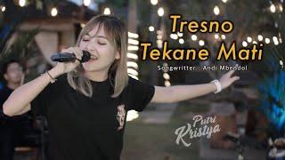 TRESNO TEKANE MATI - Putri Kristya | Pengenku siji nyanding sliramu