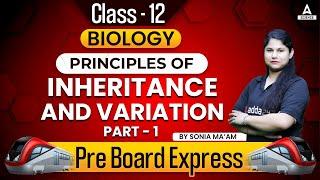 Principles of Inheritance and Variation Class 12 Biology | Sonia Ma'am