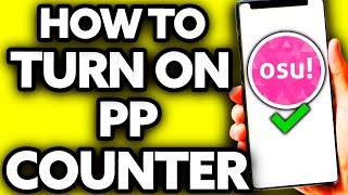 How To Turn On PP Counter in Osu [EASY!]