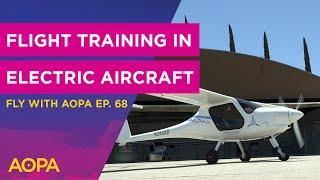 Fly with AOPA Ep. 68: FAA OKs electric flight training; Flying the Chesapeake Bay; Parking etiquette