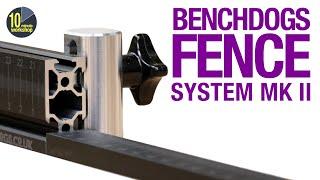 Benchdogs Fence System Mk 2 [video 419][Gifted/Ad**]