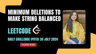 1653. Minimum Deletions to Make String Balanced | Leetcode Daily (POTD) 30 July 2024 | Java | Hindi