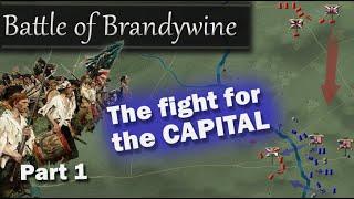 The Philadelphia Campaign [Part 1/2]: Battles of Brandywine & Germantown, 1777