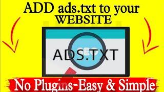 Optimize Your Website for Ads:  How to Add ads.txt Without Plugins - Step-by-Step Guide