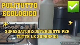 PULITUTTO ECOLOGICO️SGRASSATORE/DETERGENTE PER TUTTE LE SUPERFICI#cleaning #puliziedicasa #clean